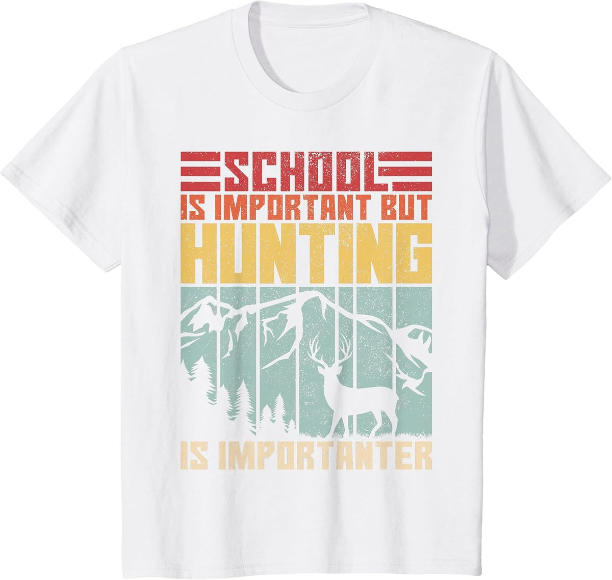 School is Important But Hunting is Importanter Deer Hunting T-Shirt - White