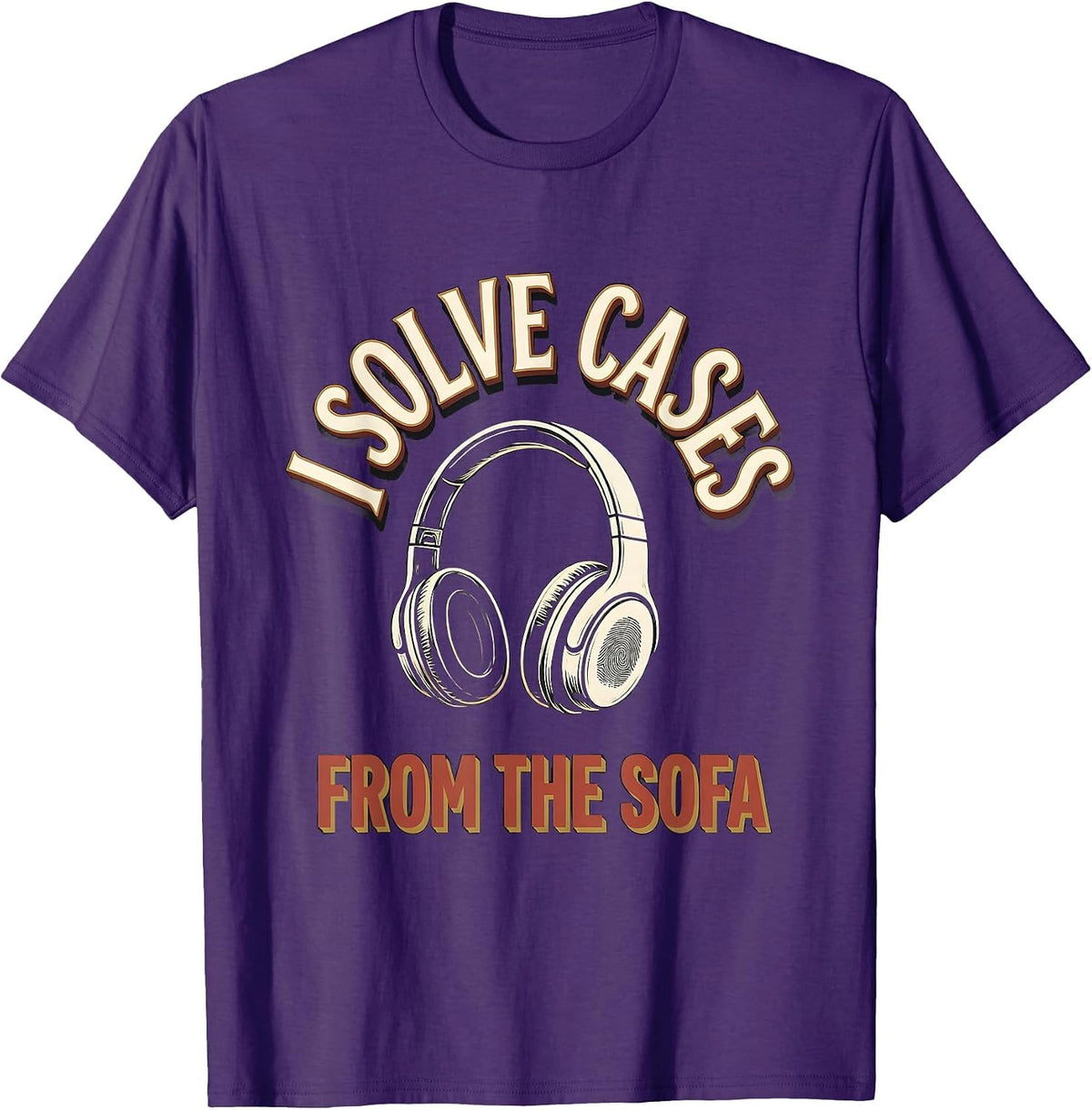 I Solve Cases From The Sofa Funny True Crime Podcast Fan T-Shirt - Purple