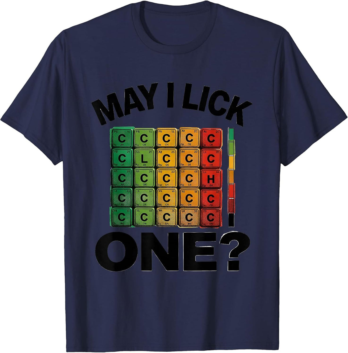 May I Lick One Funny Periodic Table Science Teacher Gift T-Shirt - Navy Blue