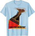 Men's I Have A High Boiling Point Funny Science Chemistry Nerd T-Shirt - Baby Blue