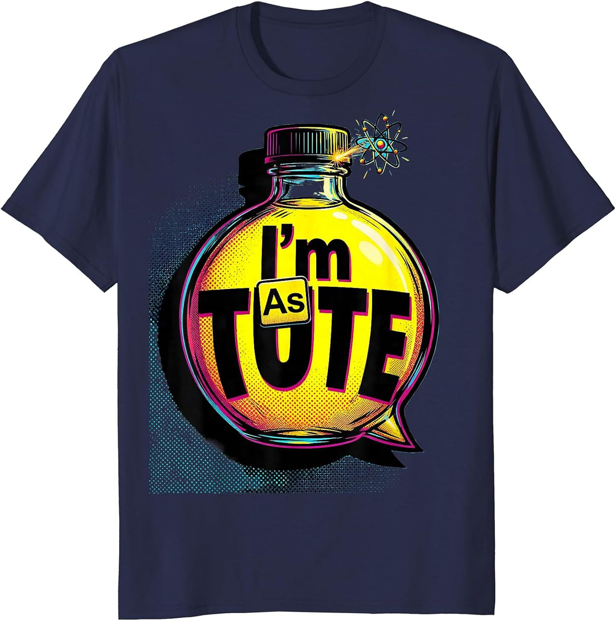 I'm As-tute Pop Art Chemistry Pun Science Teacher Gift T-Shirt - Navy Blue