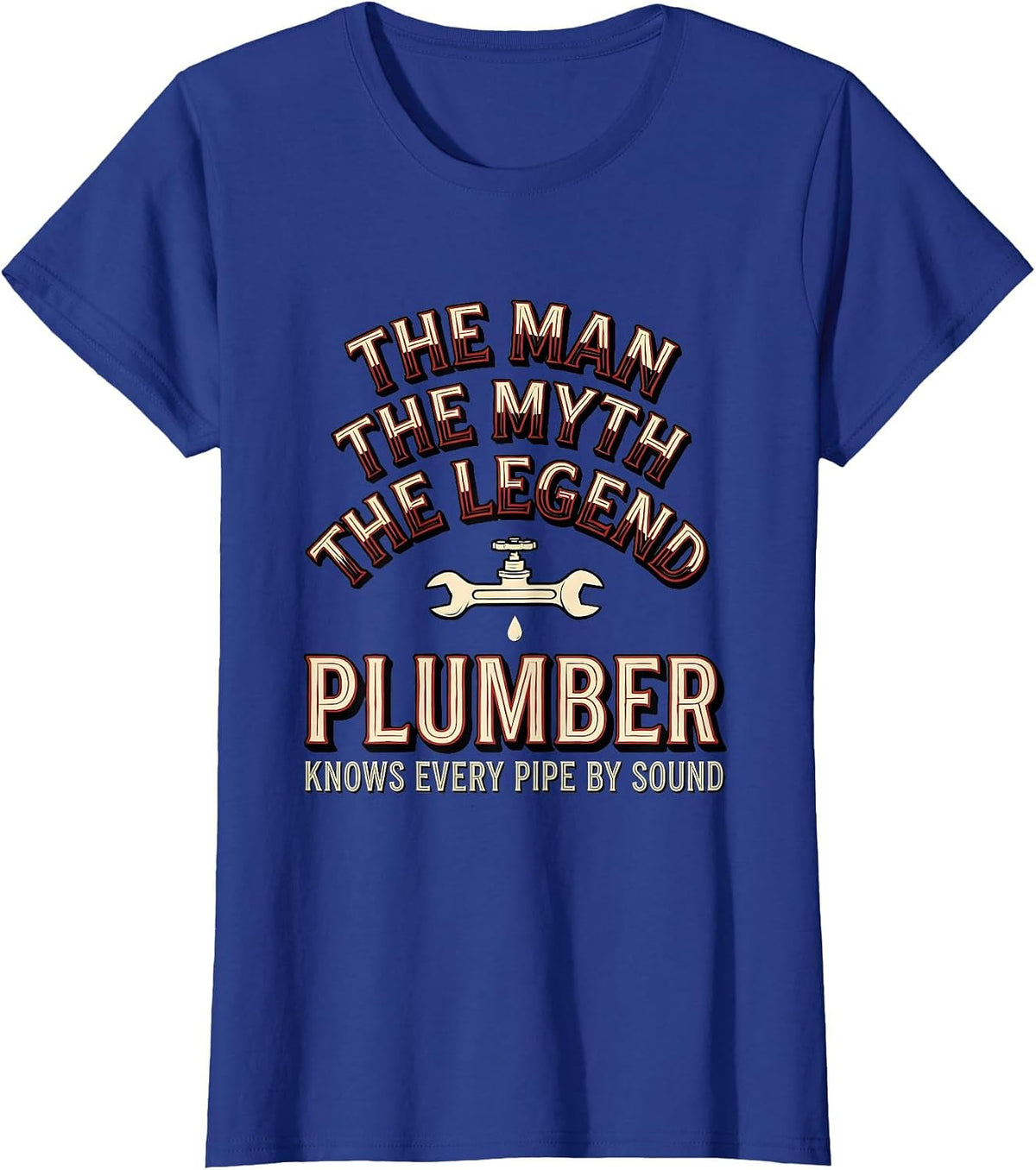 Women's The Man The Myth The Legend Plumber Gift T-Shirt - Royal Blue