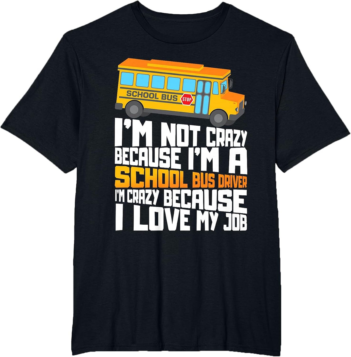 School Bus Crazy School Bus Driver T-Shirt - Black