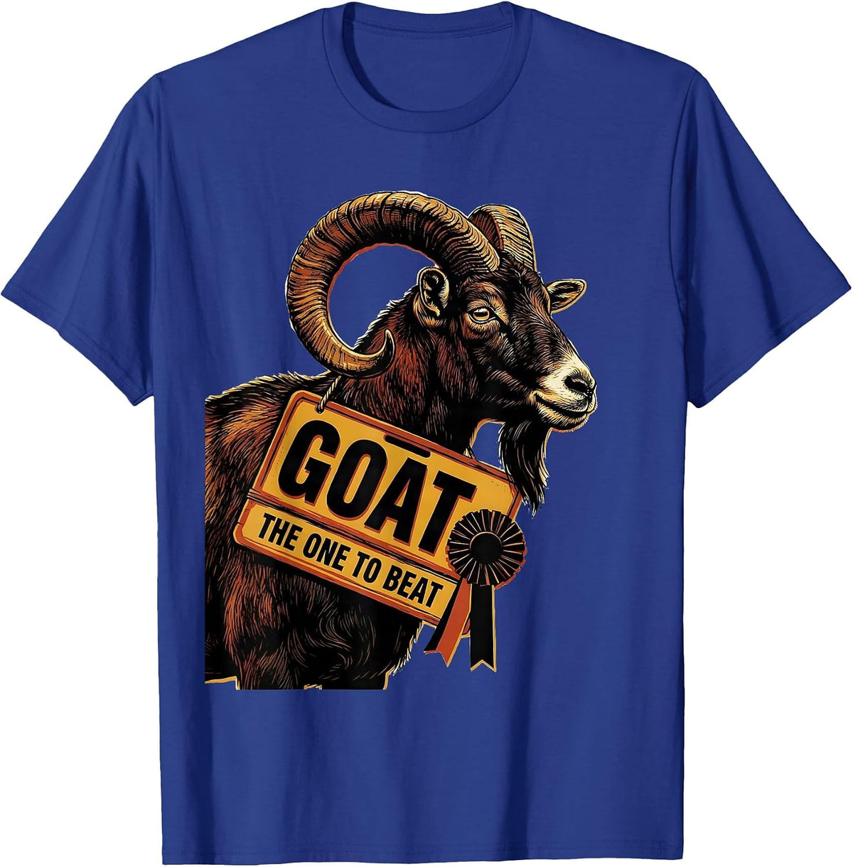 GOAT The One To Beat Funny Goat Lover Farm Animal Humor T-Shirt - Royal Blue