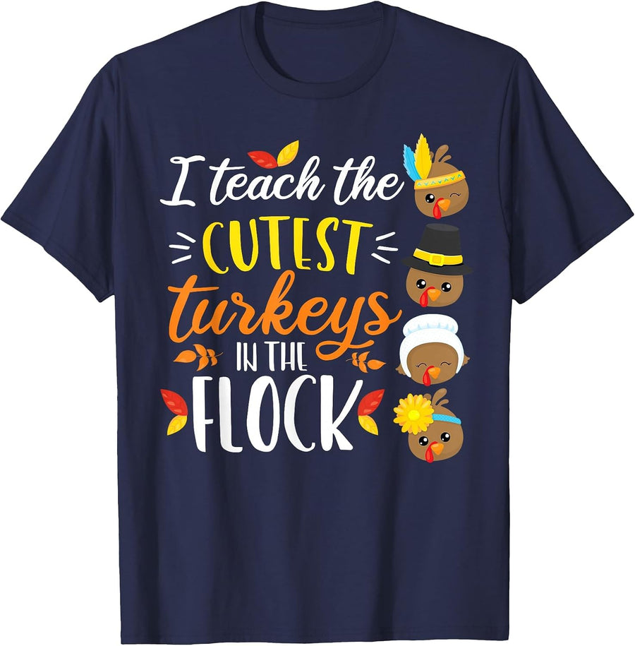 I Teach The Cutest Turkeys in The Flock Thanksgiving Teacher T-Shirt - Navy Blue