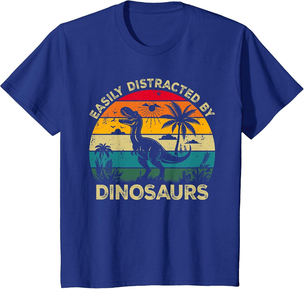 Easily Distracted By Dinosaurs, Funny Cute Dinosaur Lovers T-Shirt - Royal Blue