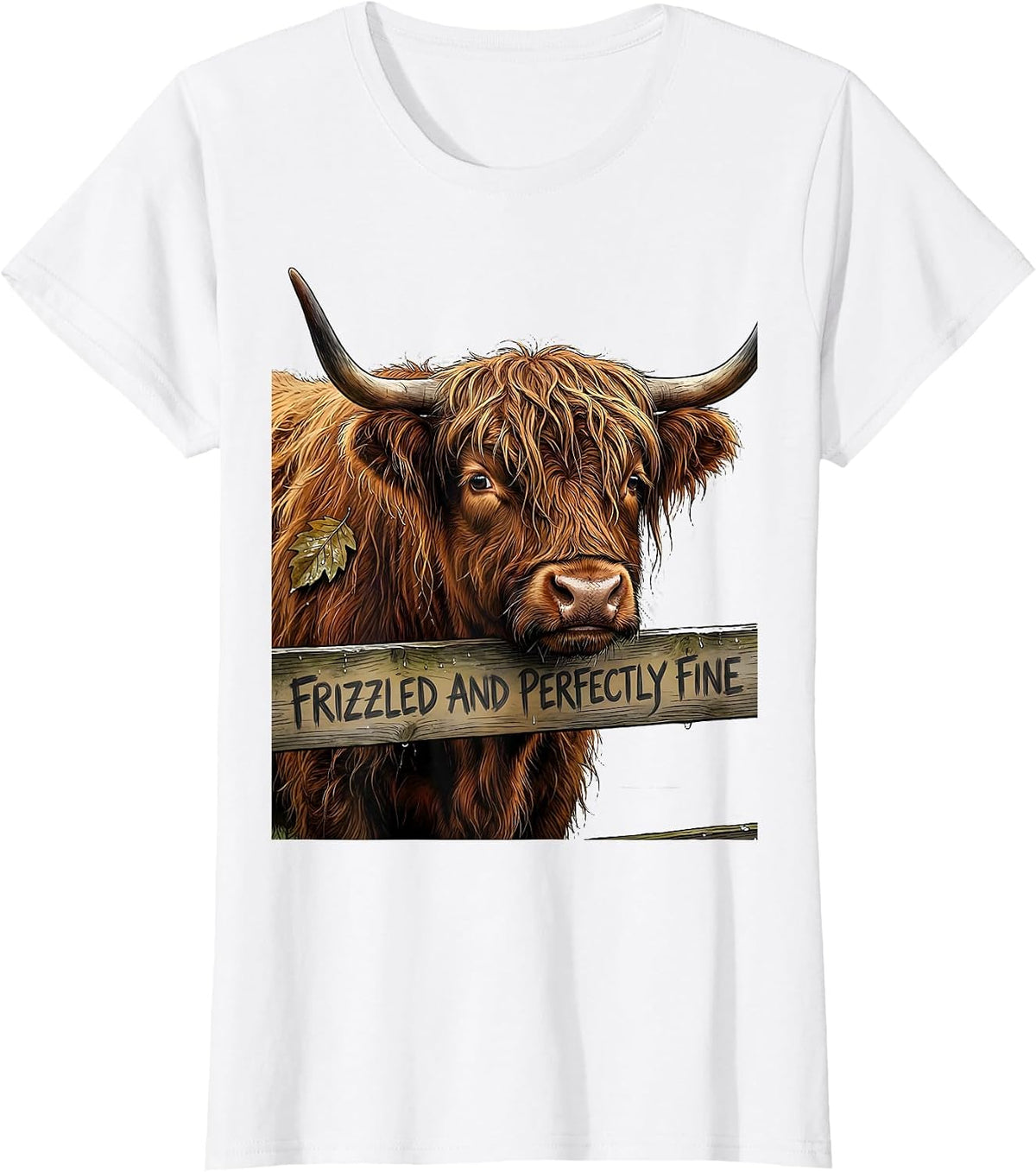 Frizzled And Perfectly Fine Cute Highland Cow Scottish Humor T-Shirt - White