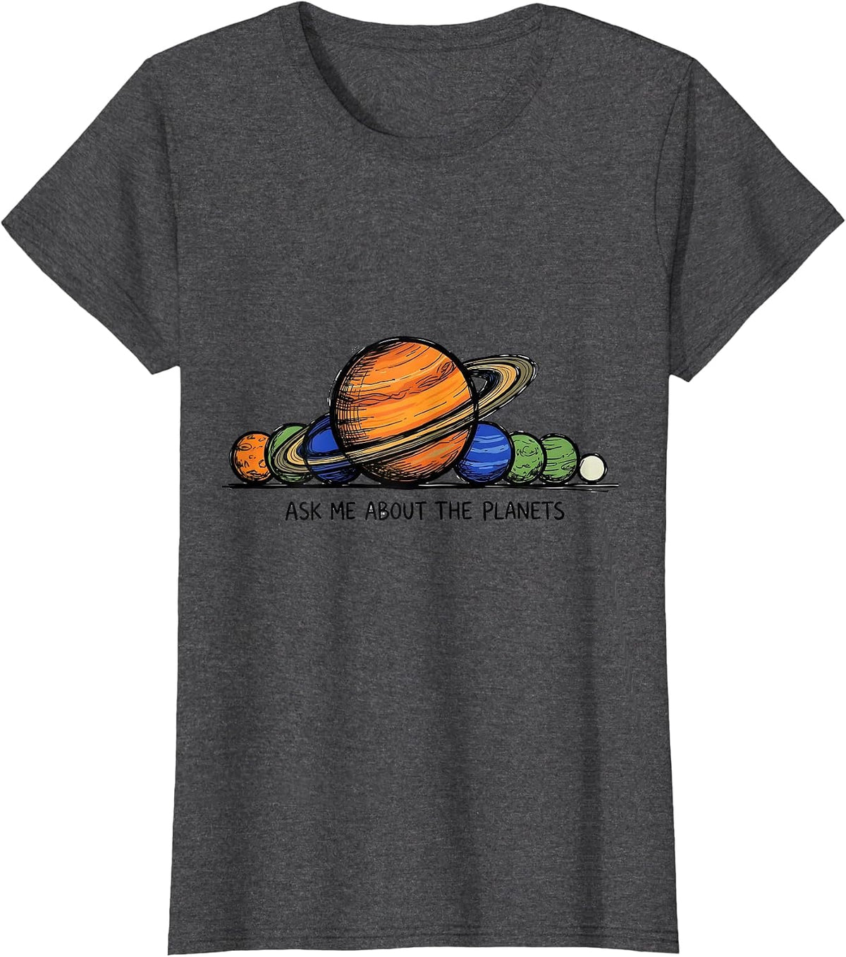 Women's Ask Me About The Planets Funny Solar System Space Science T-Shirt - Dark Heather Grey