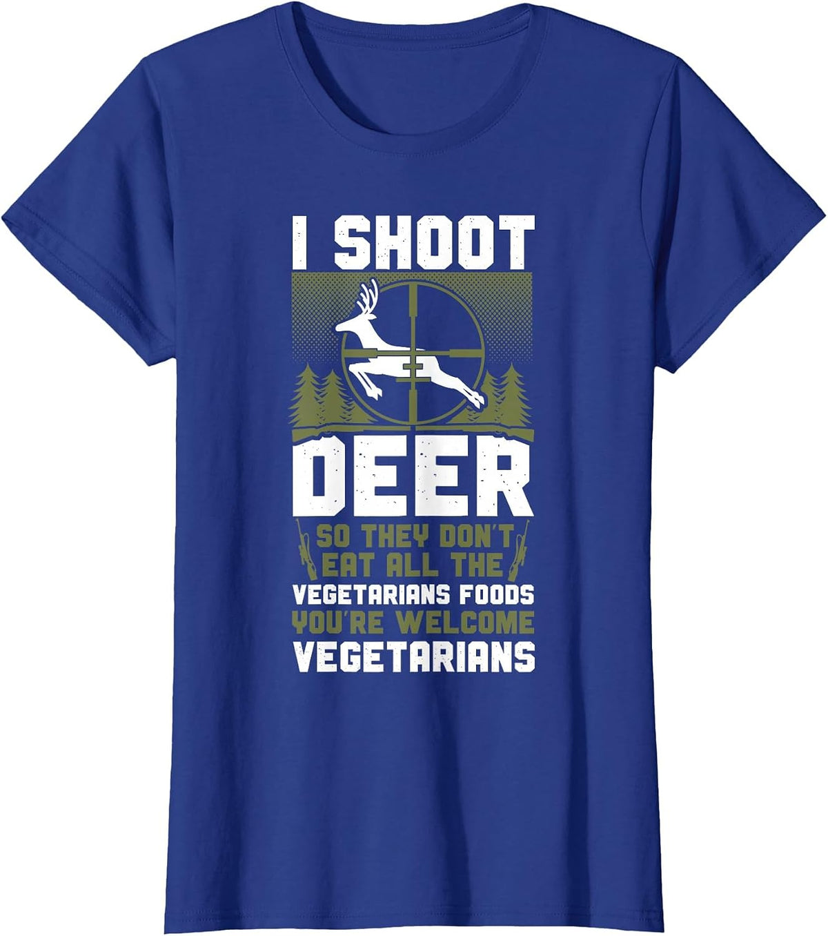 Buck Deer Hunting Hunter Vegetarian Veggie Vintage I Shoot T-Shirt - Royal Blue
