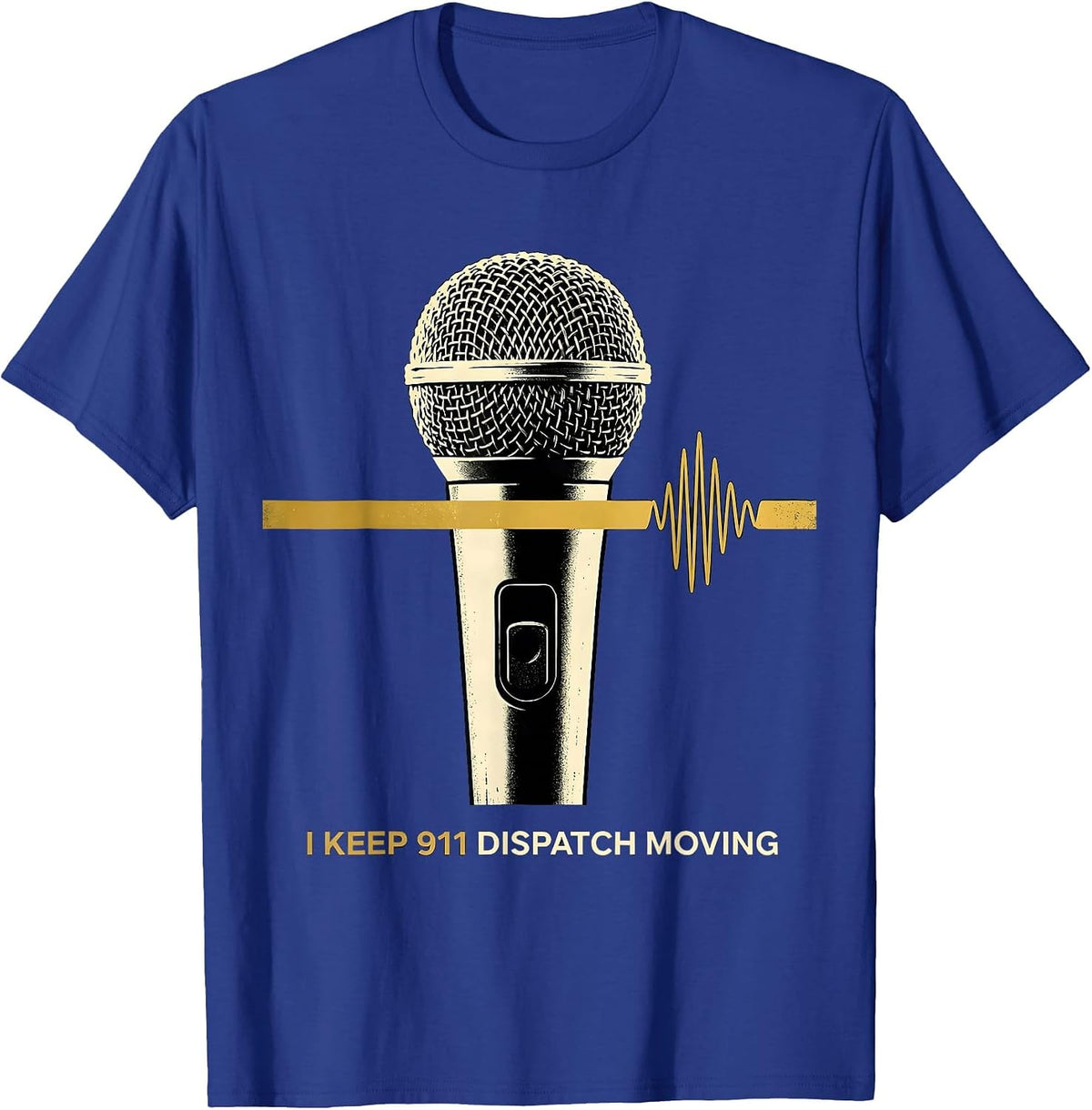 Men's I Keep 911 Dispatch Moving Thin Gold Line Tribute T-Shirt - Royal Blue