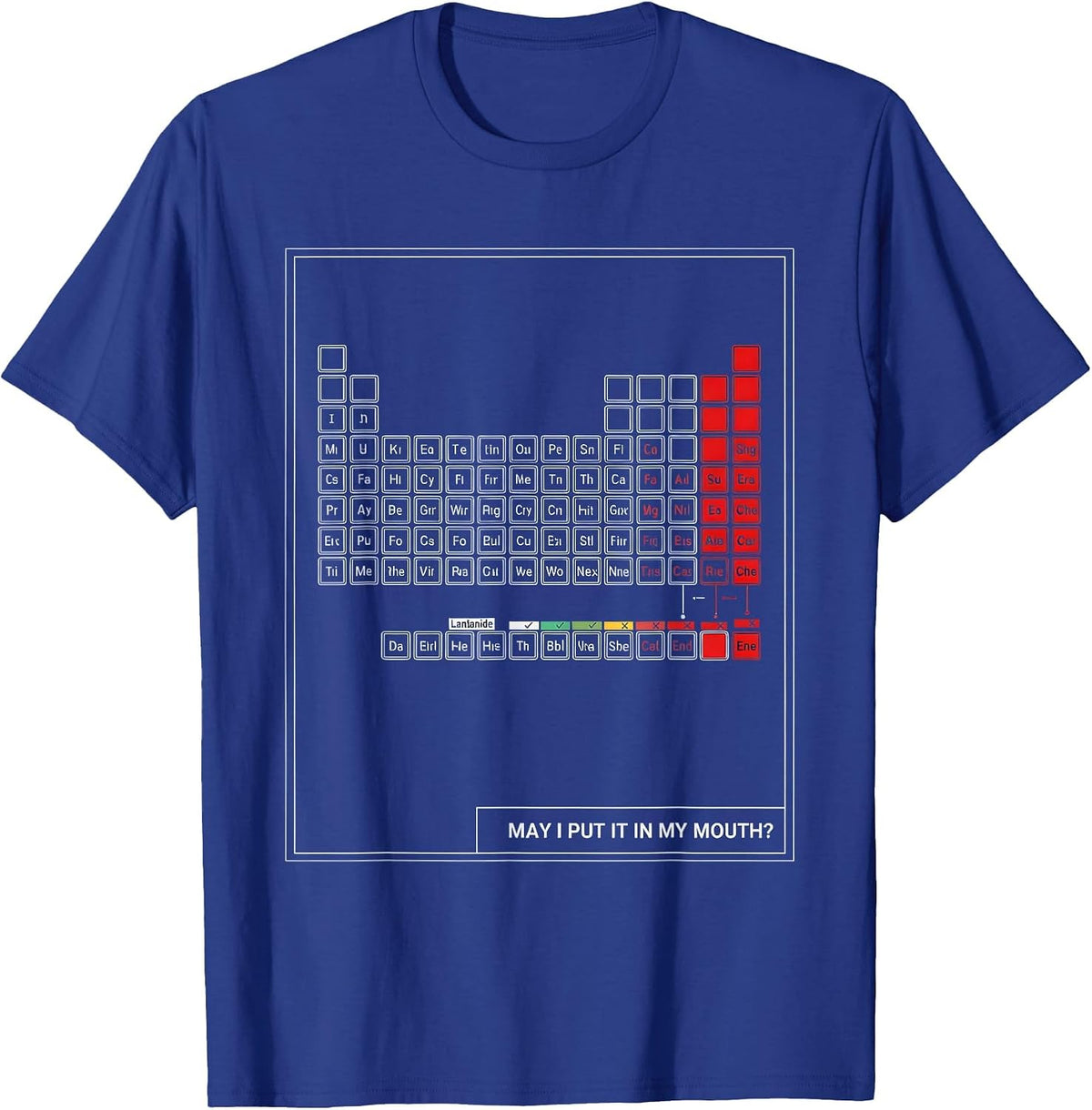 Men's May I Put It In My Mouth Funny Periodic Table Chemistry T-Shirt - Royal Blue