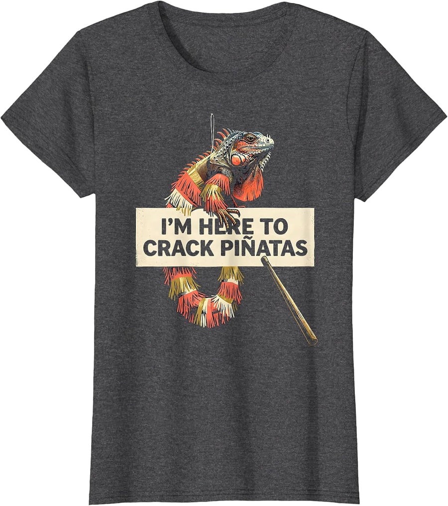 Women's I'm Here To Crack Piñatas Funny Cinco De Mayo Party Costume T-Shirt - Dark Heather Grey