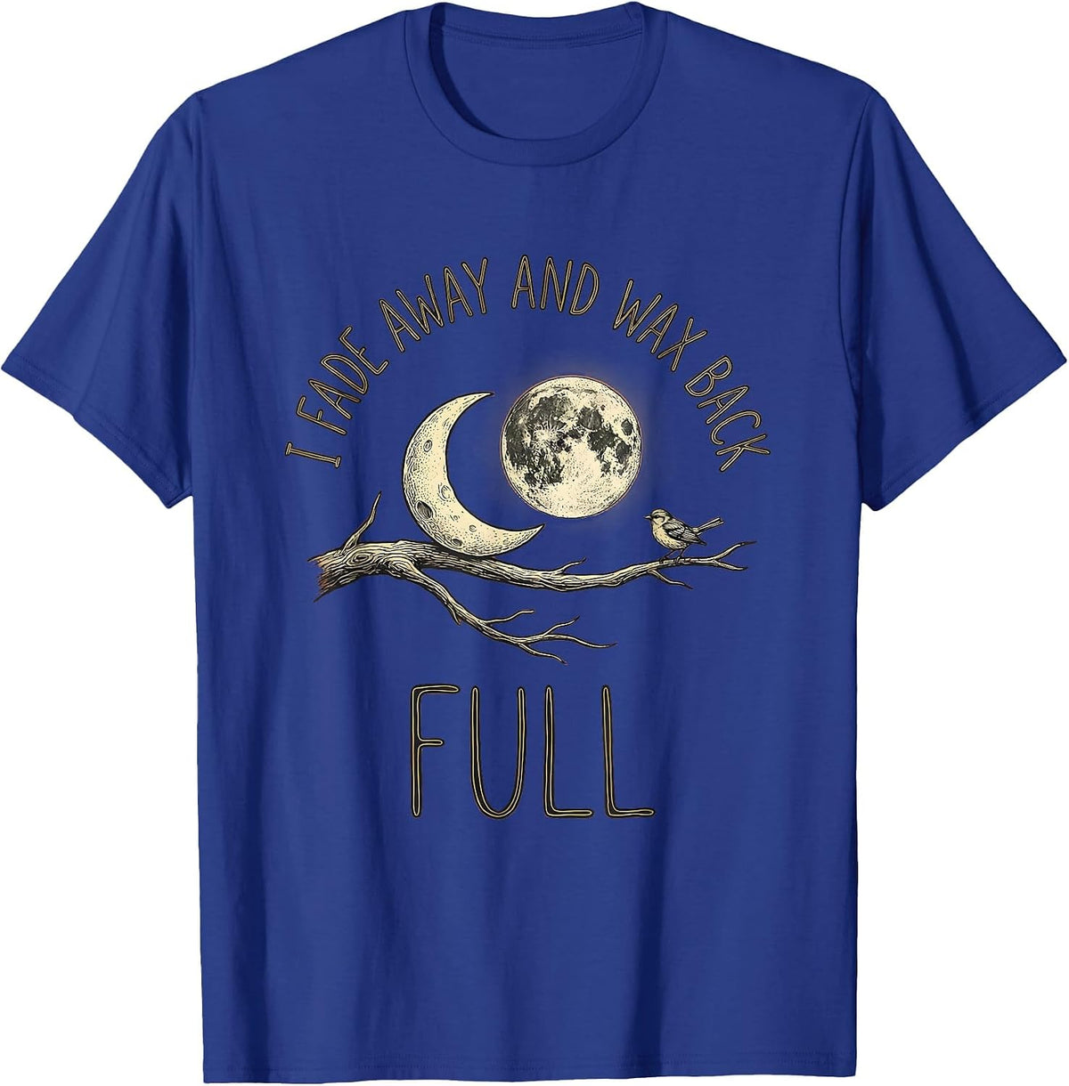 I Fade Away And Wax Back Full Boho Celestial Astronomy Moon T-Shirt - Royal Blue