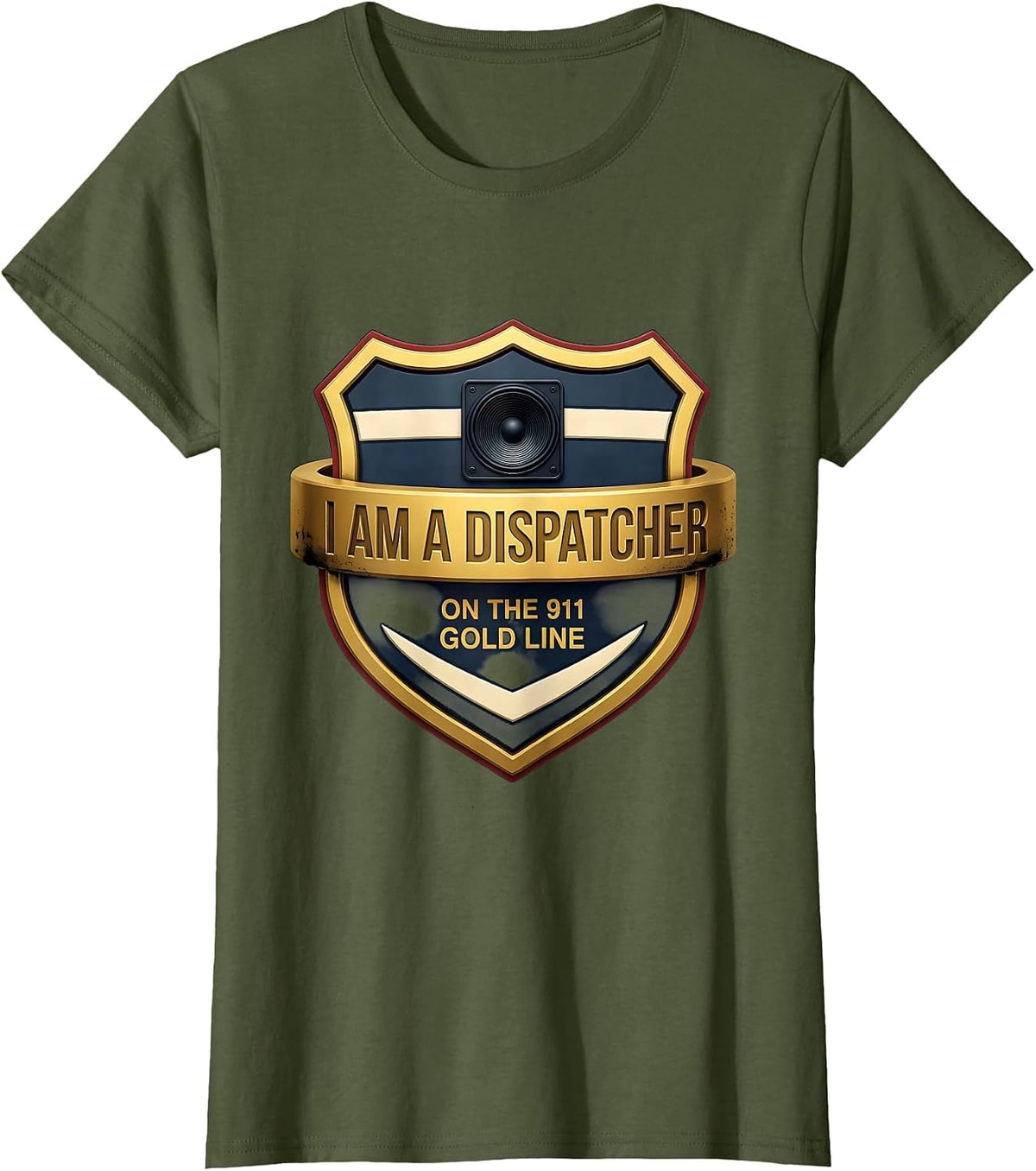 Women's I Am A Dispatcher On The 911 Gold Line First Responder Hero T-Shirt - Olive Green