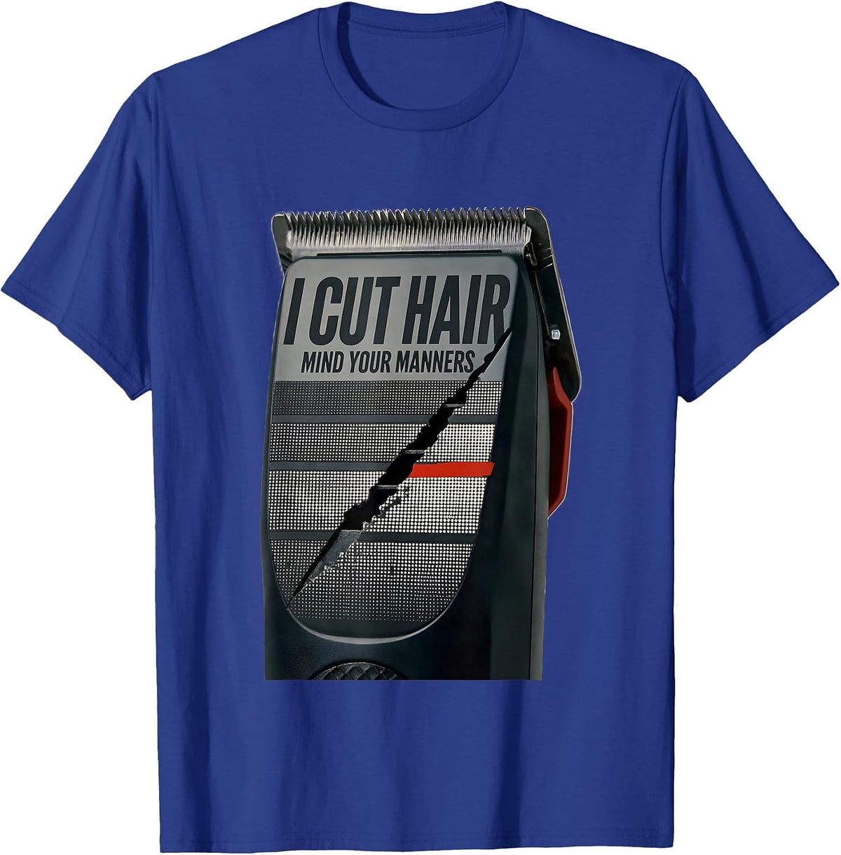 Men's I Cut Hair Mind Your Manners Funny Barber Gift T-Shirt - Royal Blue