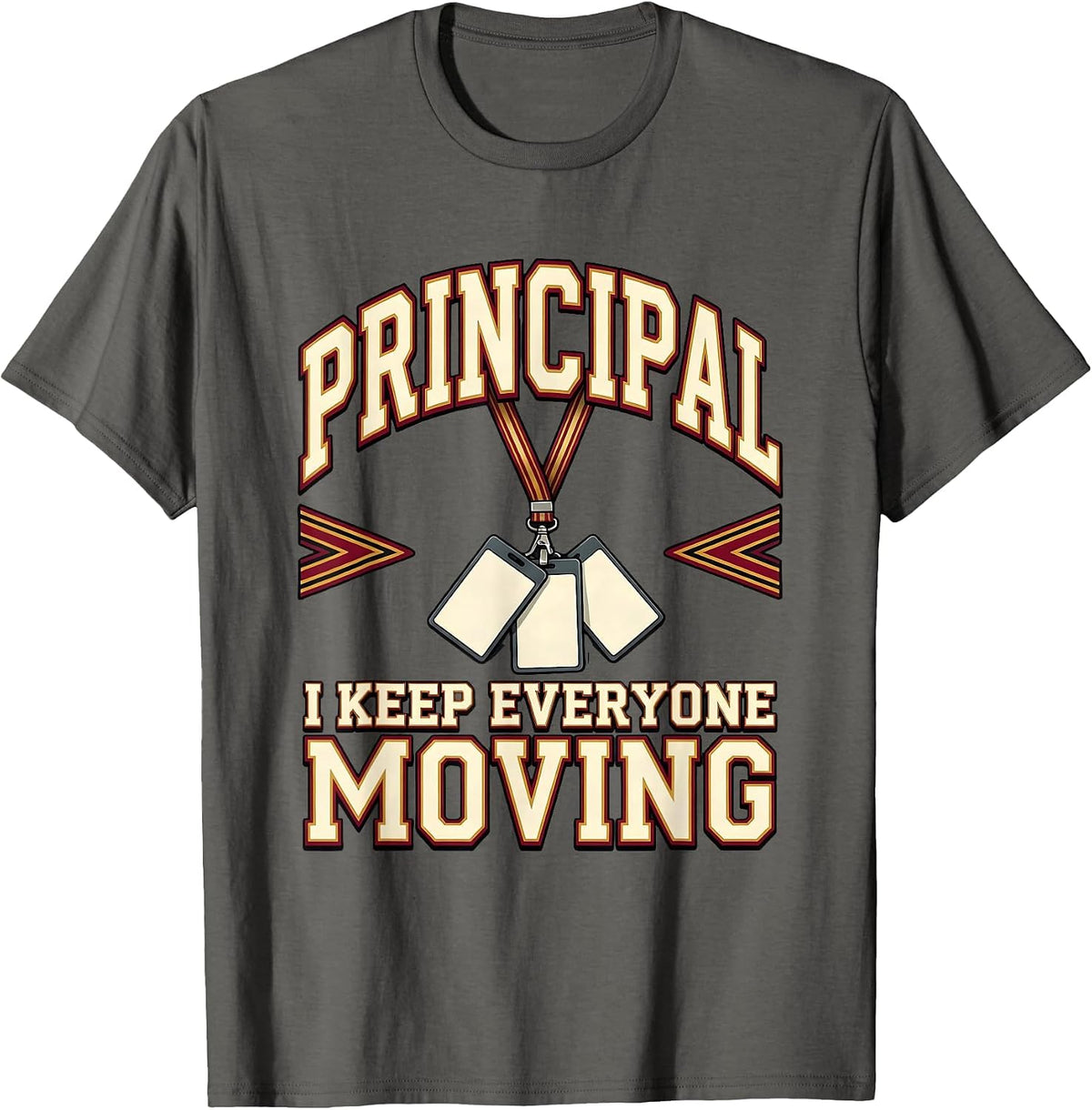 Principal I Keep Everyone Moving Sports School Staff T-Shirt - Asphalt Grey