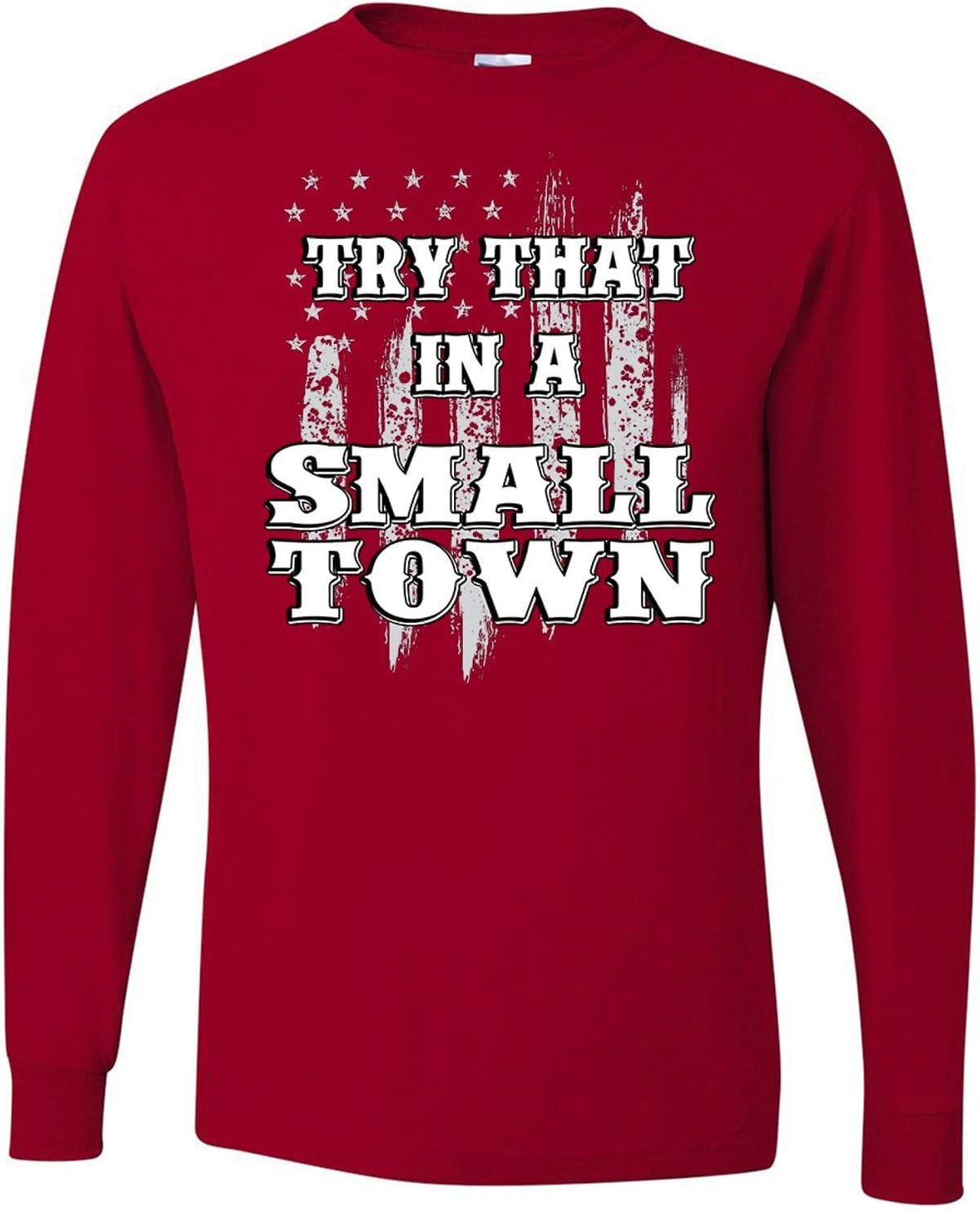 Try that in A Small Town American Grey Flag Disstressed Mens Long Sleeves - Red