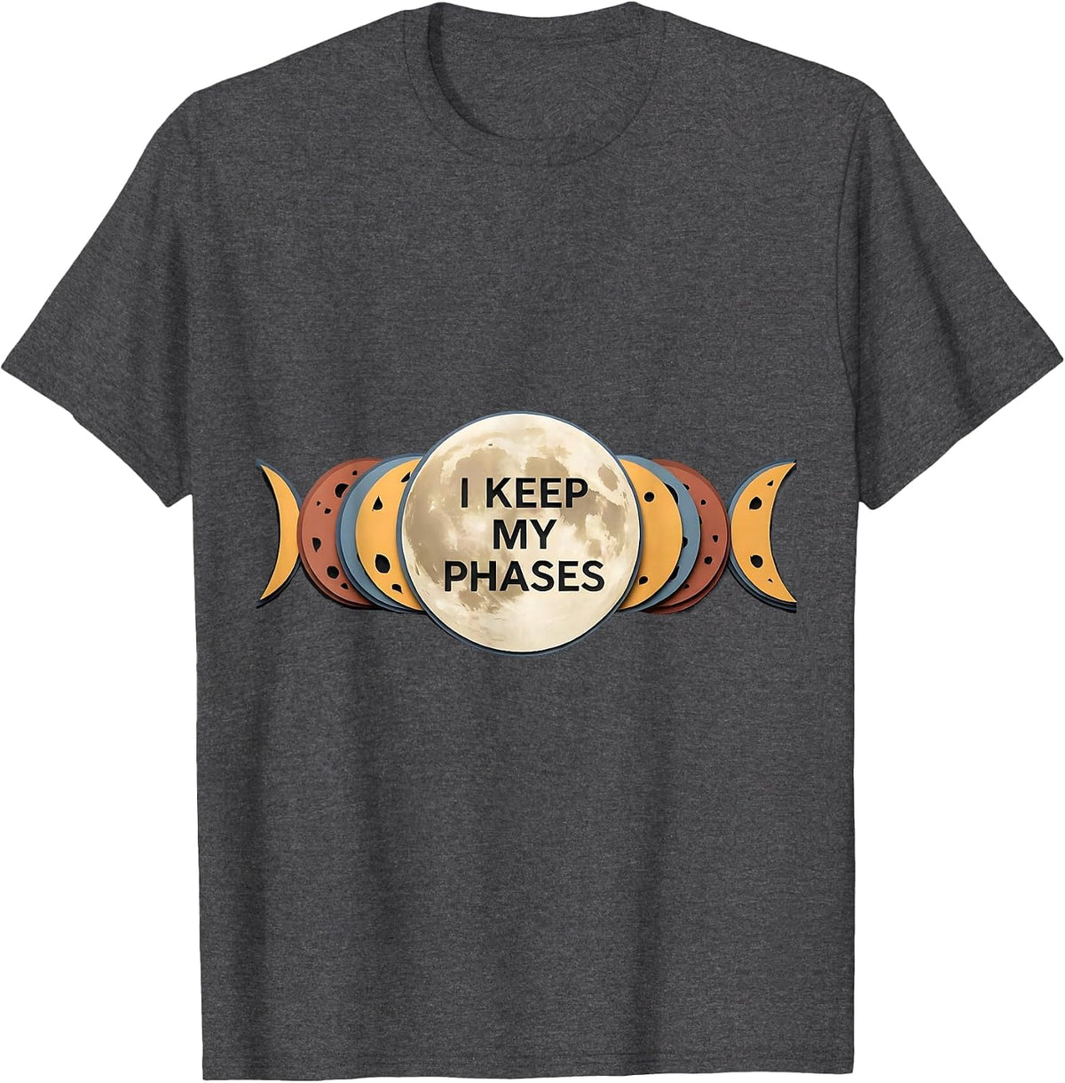 I Keep My Phases Moon Phases Astronomy Astrology Celestial T-Shirt - Dark Heather Grey