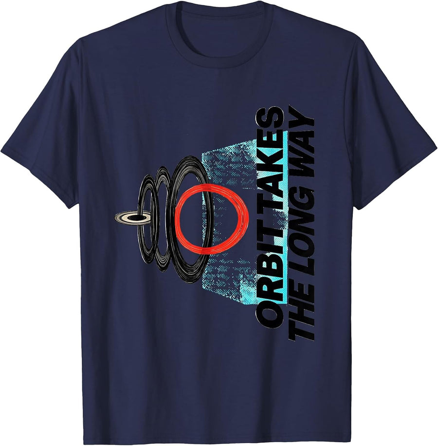 Orbit Takes The Long Way Funny Space Astronomy Enthusiast T-Shirt - Navy Blue