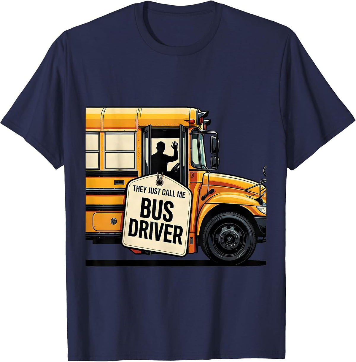 They Just Call Me Bus Driver Funny School Bus Driver Gift T-Shirt - Navy Blue