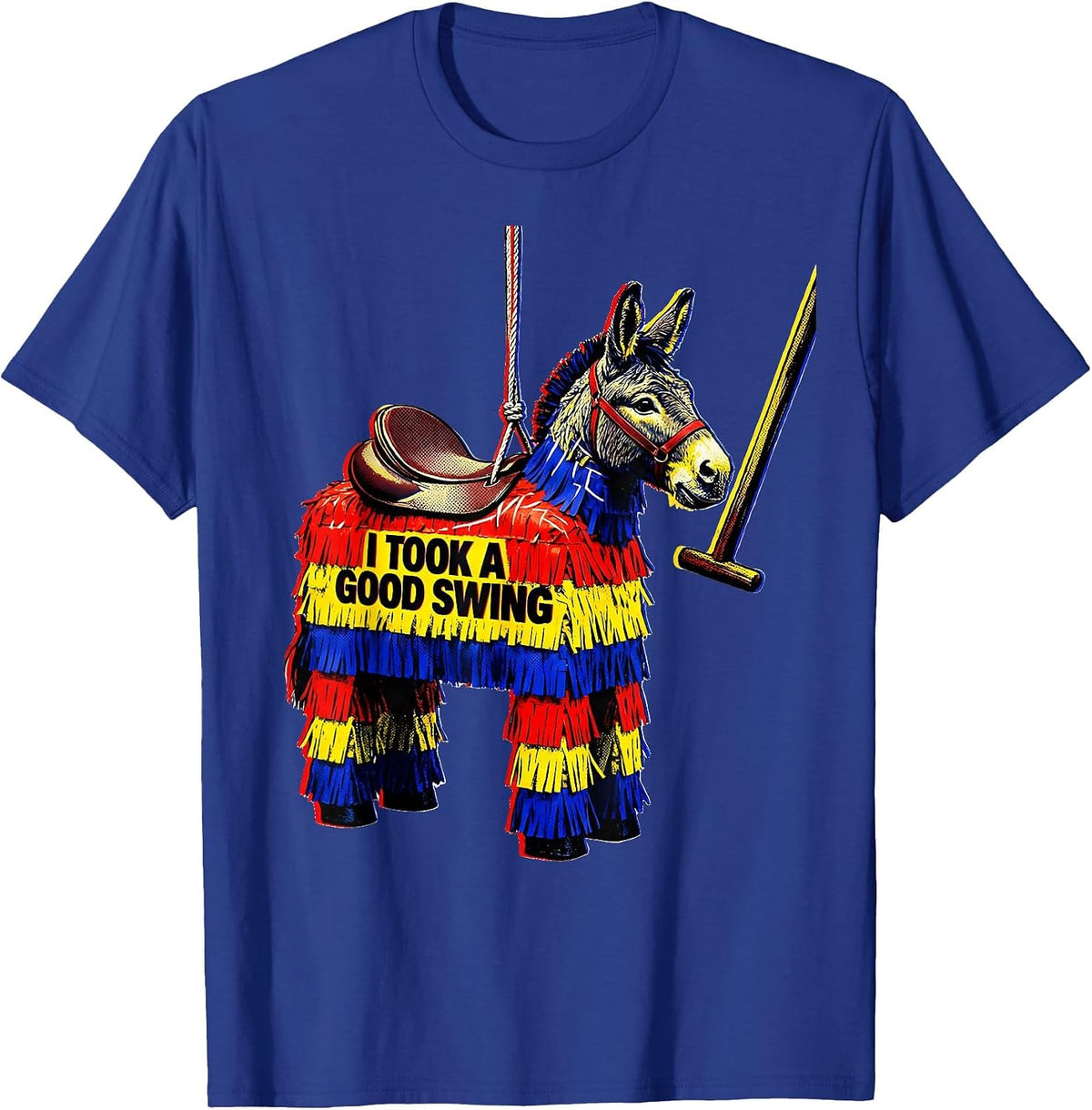 Men's I Took A Good Swing Pop Art Funny Cinco De Mayo Party T-Shirt - Royal Blue
