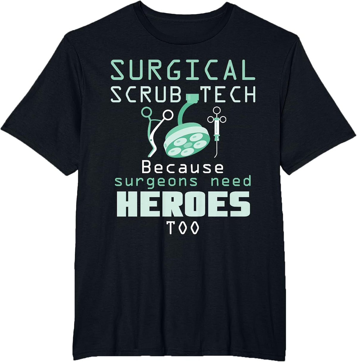 Surgical Scrub Technician Funny OR Tech Surgery T-Shirt - Black