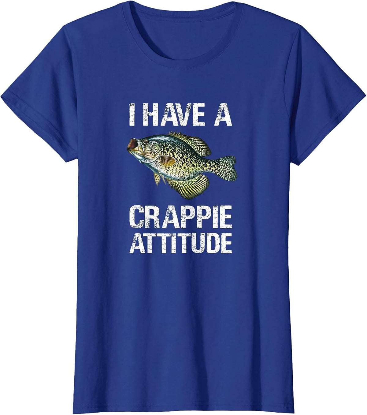 I Have a Crappie Attitude Crappie Fishing T-Shirt - Royal Blue