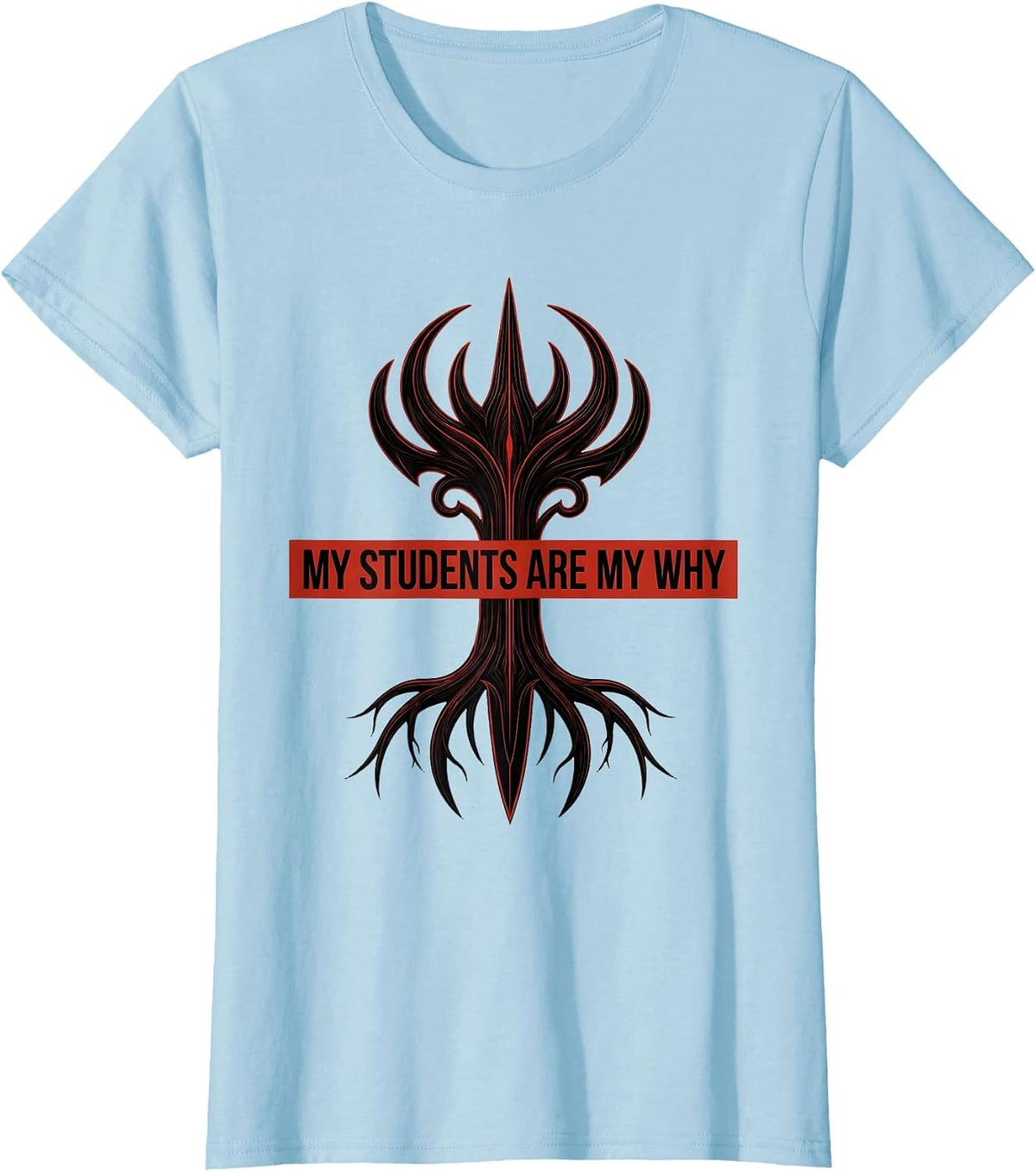 My Students Are My Why 4th Grade Teacher Design T-Shirt - Baby Blue