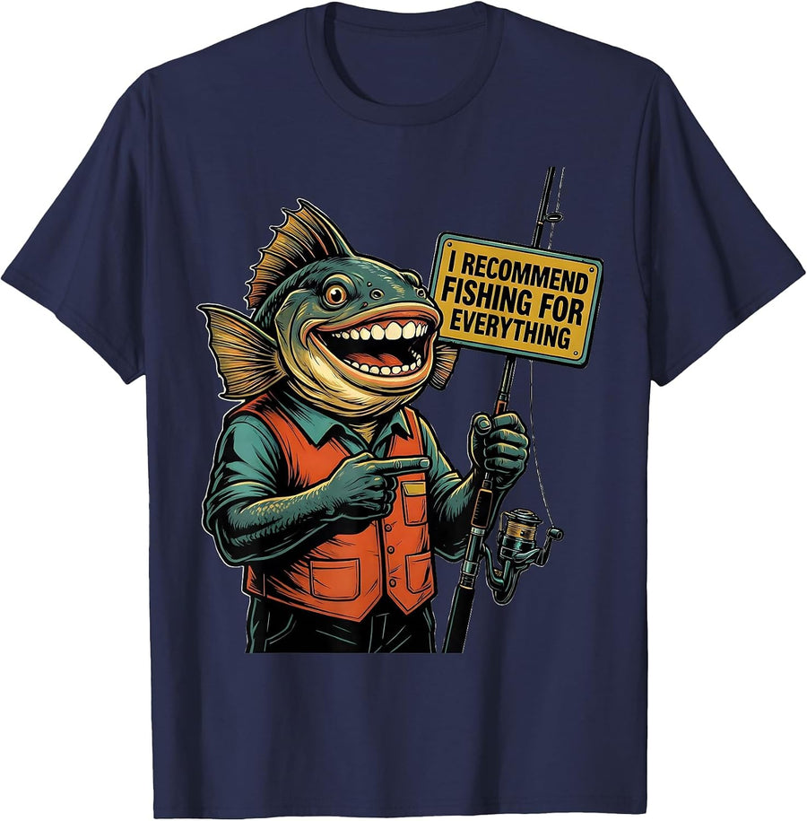 I Recommend Fishing For Everything Funny Fishing Humor Gift T-Shirt - Navy Blue
