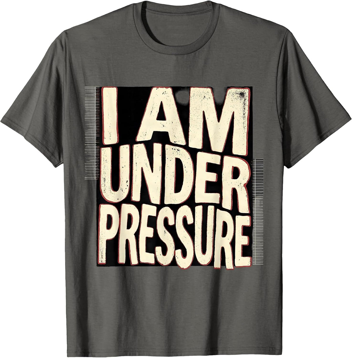 I Am Under Pressure Funny Chemistry Science Pun Humor T-Shirt - Asphalt Grey