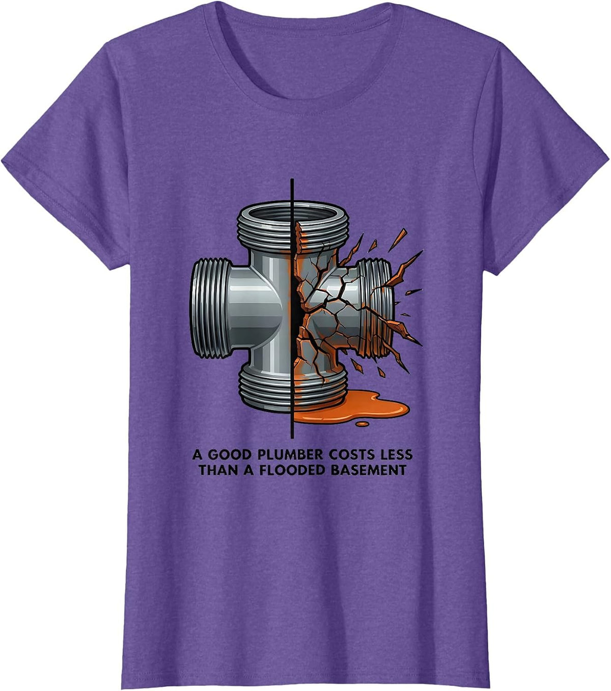 Women's A Good Plumber Costs Less Than A Flooded Basement Funny T-Shirt - Purple Heather