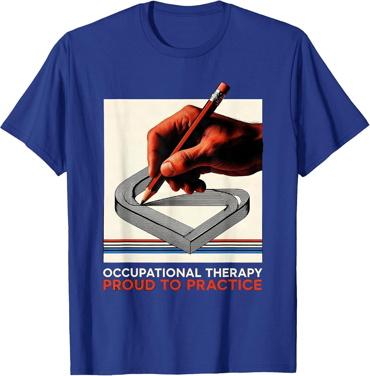 Occupational Therapy, Proud To Practice Occupational T-Shirt - Royal Blue