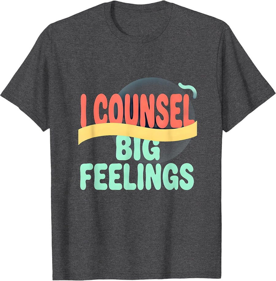 Men's I Counsel Big Feelings Funny School Counselor Appreciation T-Shirt - Dark Heather Grey