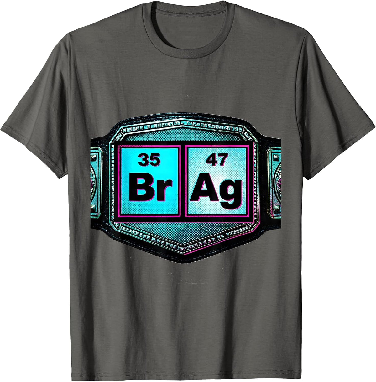 Men's BrAg Pop Art Chemistry Pun Science Teacher Gift T-Shirt - Asphalt Grey