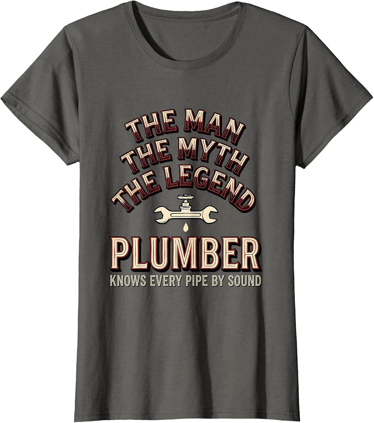 Women's The Man The Myth The Legend Plumber Gift T-Shirt - Asphalt Grey