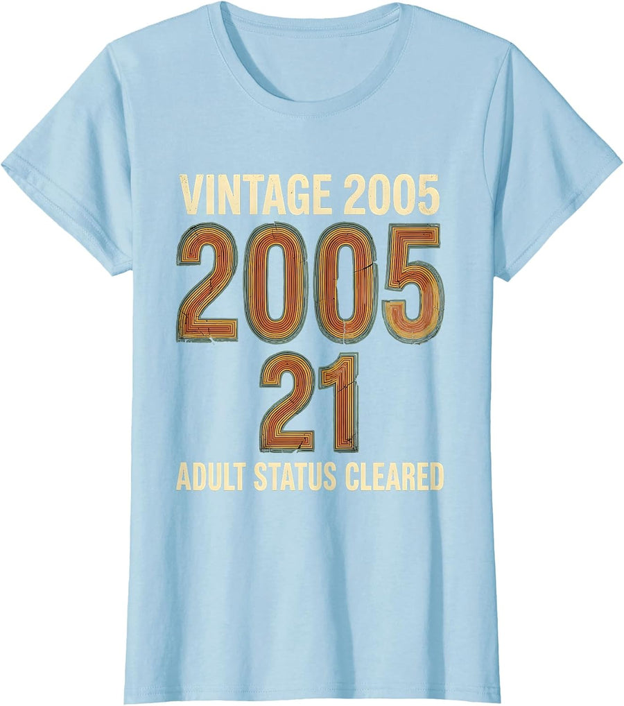 Women's VINTAGE 2005 / 21 / ADULT STATUS CLEARED Birthday Gift T-Shirt - Baby Blue