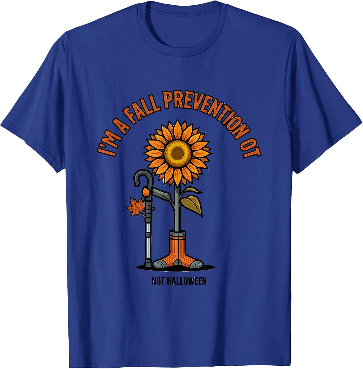 Men's I’m a Fall Prevention OT Not Halloween Occupational T-Shirt - Royal Blue