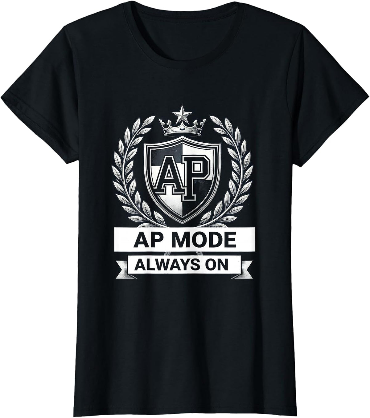 AP Mode Always On Assistant Principal Design T-Shirt - Black