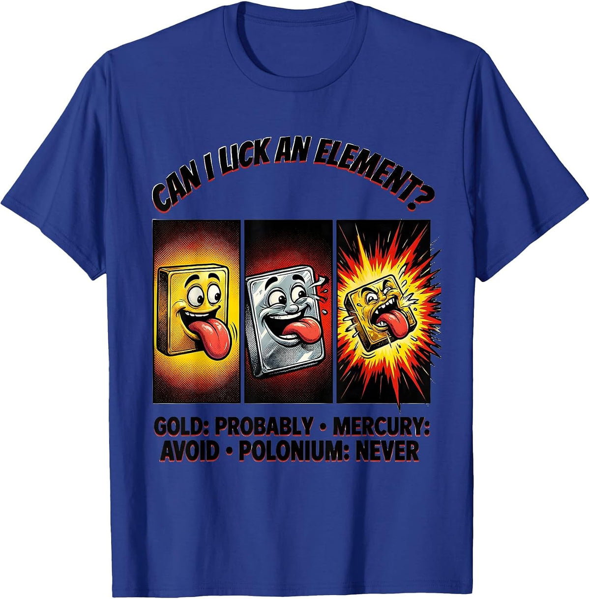 Can I Lick An Element Funny Periodic Table Science Teacher T-Shirt - Royal Blue