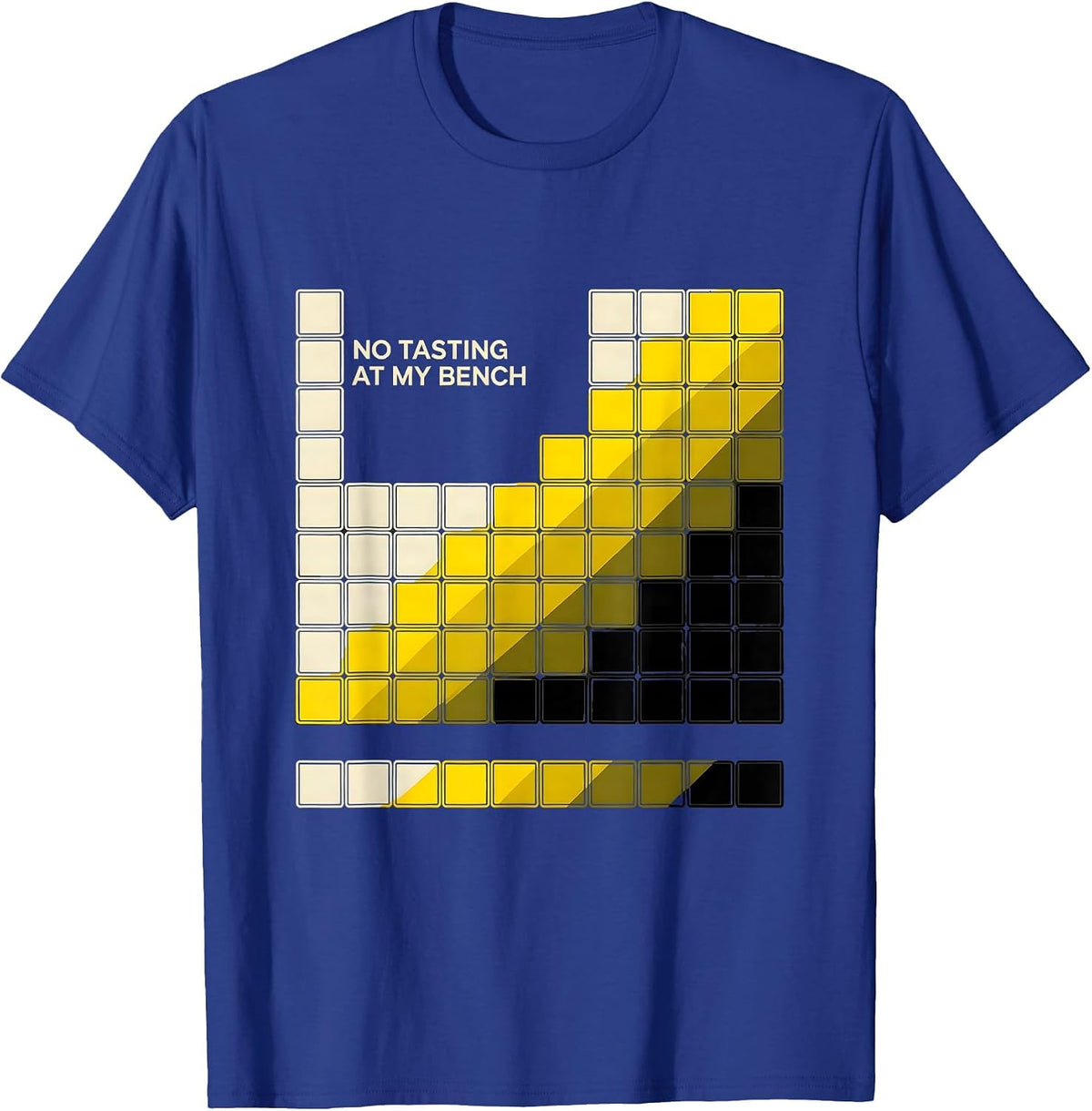 No Tasting At My Bench Funny Periodic Table Chemistry T-Shirt - Royal Blue
