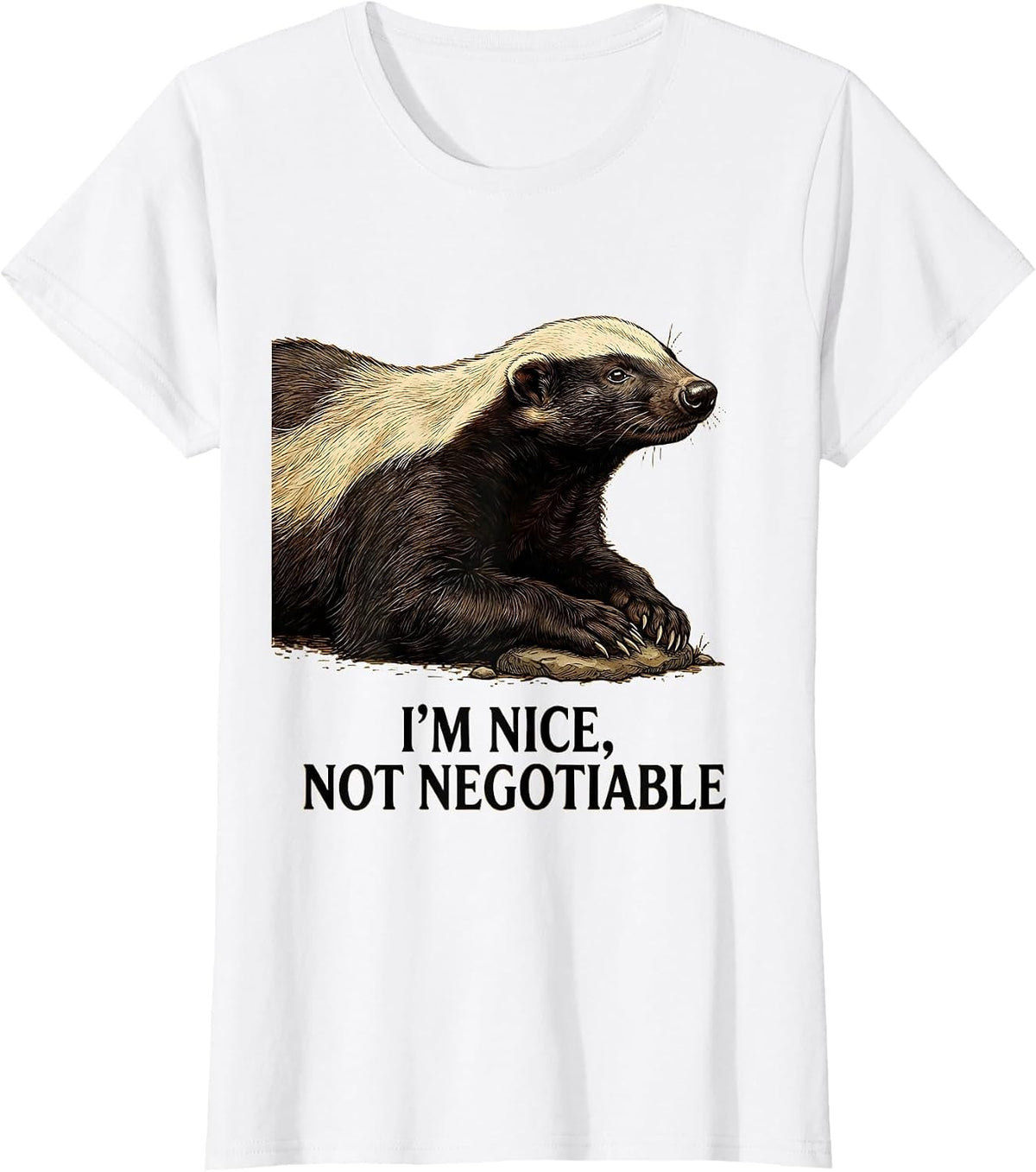 Women's I'm Nice Not Negotiable Vintage Funny Honey Badger Animal T-Shirt - White
