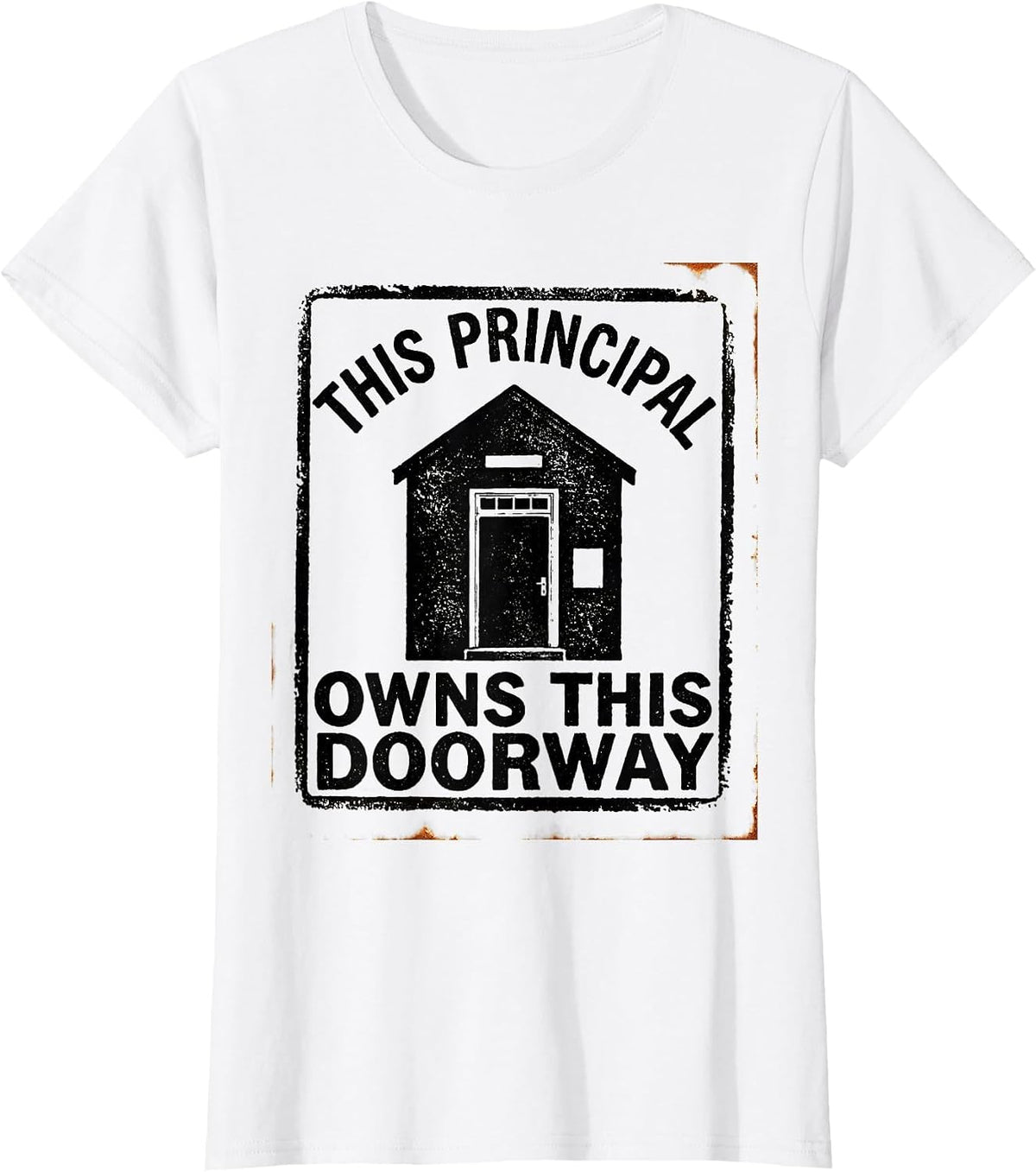 This Principal Owns This Doorway Rubber Stamp Principal T-Shirt - White