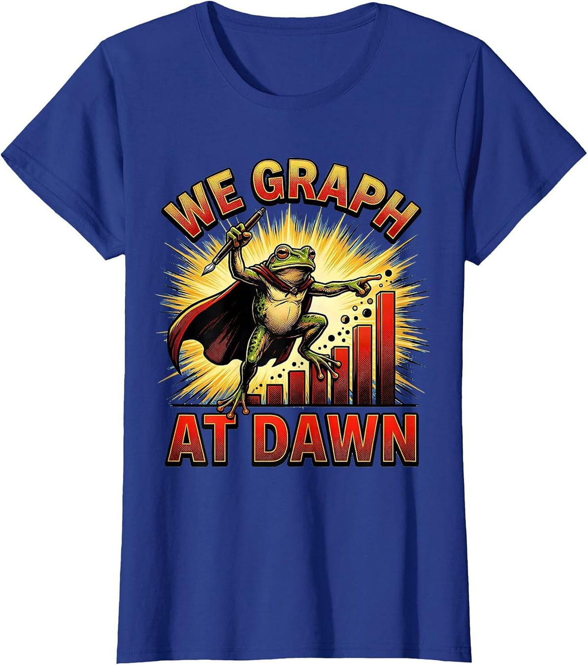 Women's We Graph At Dawn Comic Book Frog Therapist Teacher Humor T-Shirt - Royal Blue