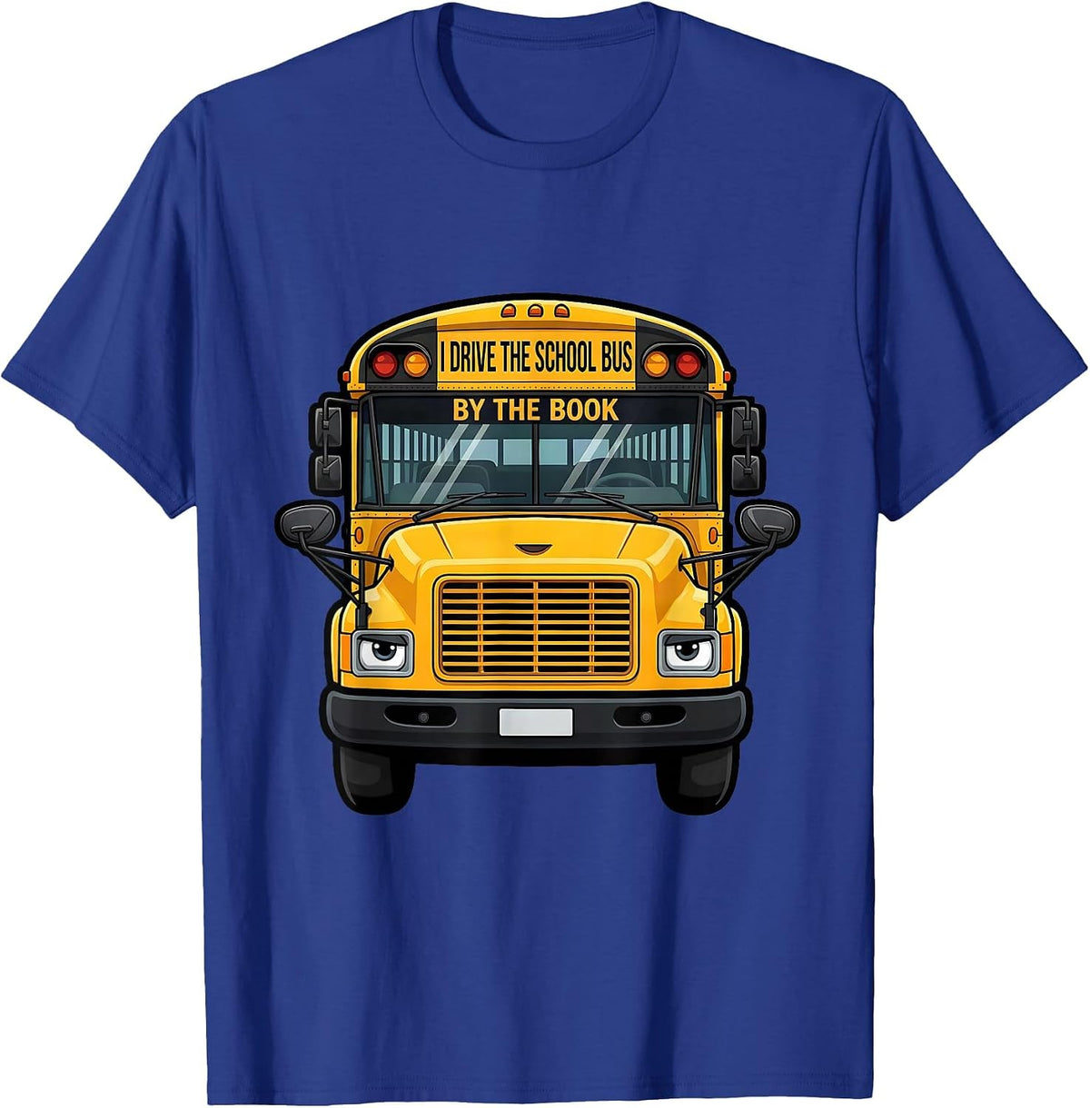 Men's I Drive The School Bus By The Book Funny School Bus Driver T-Shirt - Royal Blue