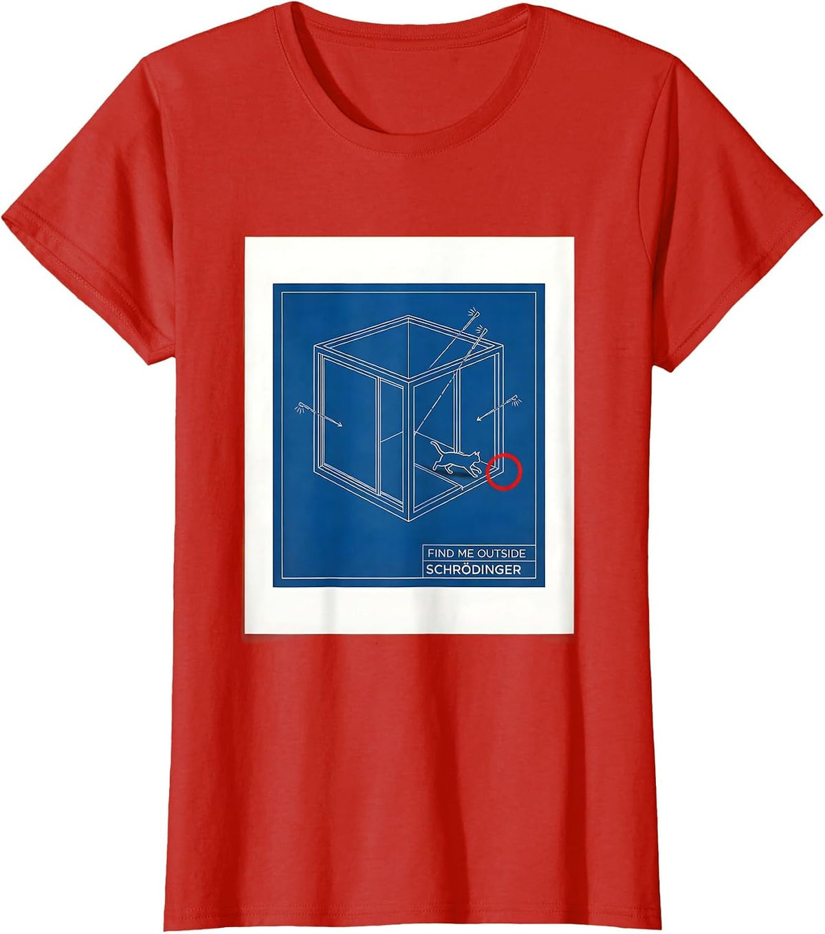 Find Me Outside, Schrödinger Quantum Physics Humor Science T-Shirt - Red