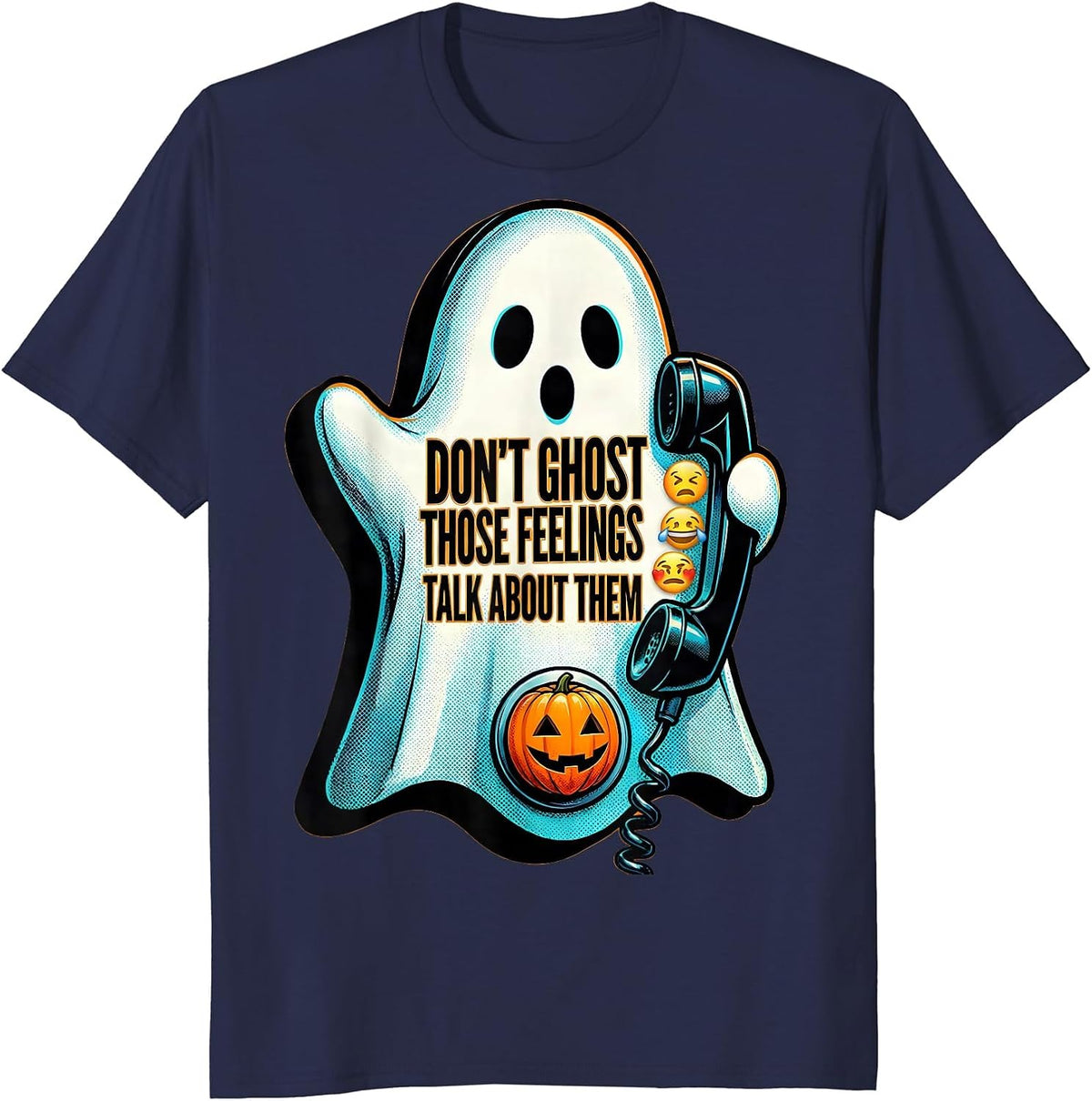 Don't Ghost Those Feelings Talk About Them Halloween T-Shirt - Navy Blue