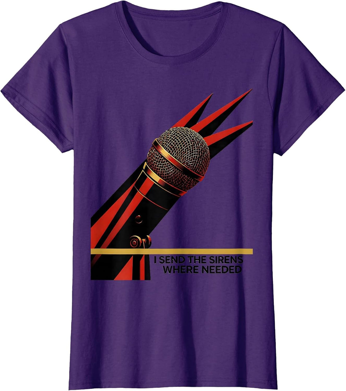 Women's I Send The Sirens Where Needed Funny 911 Dispatcher Thin T-Shirt - Purple