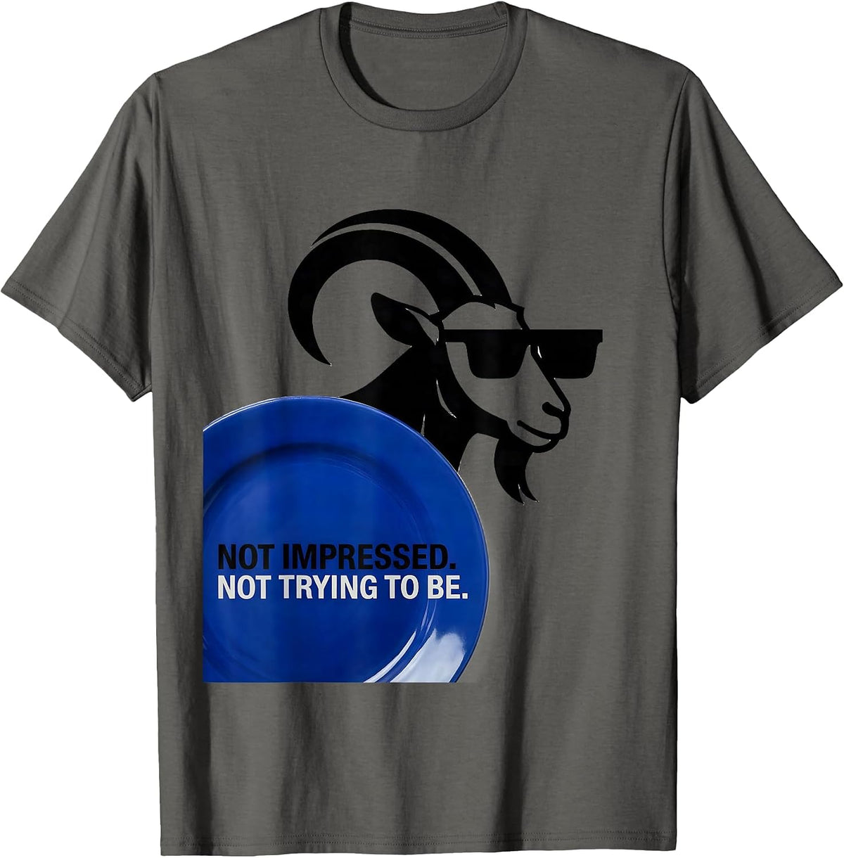 Men's Not Impressed Not Trying To Be Funny Goat Lover Humor T-Shirt - Asphalt Grey