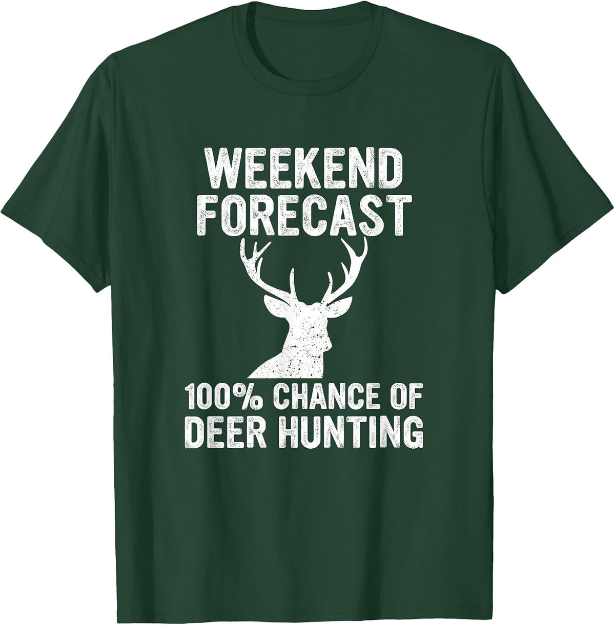 Hunting Funny Weekend Forecast Deer Hunting T-Shirt - Dark Green
