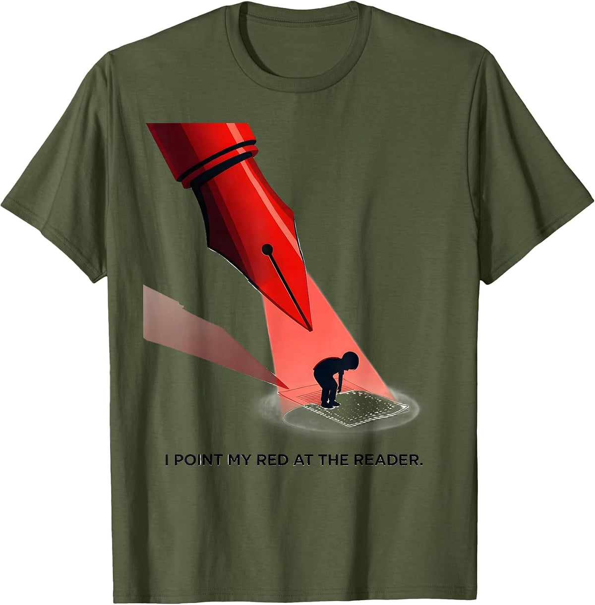 Men's I Point My Red At The Reader Dyslexia Awareness Month T-Shirt - Olive Green